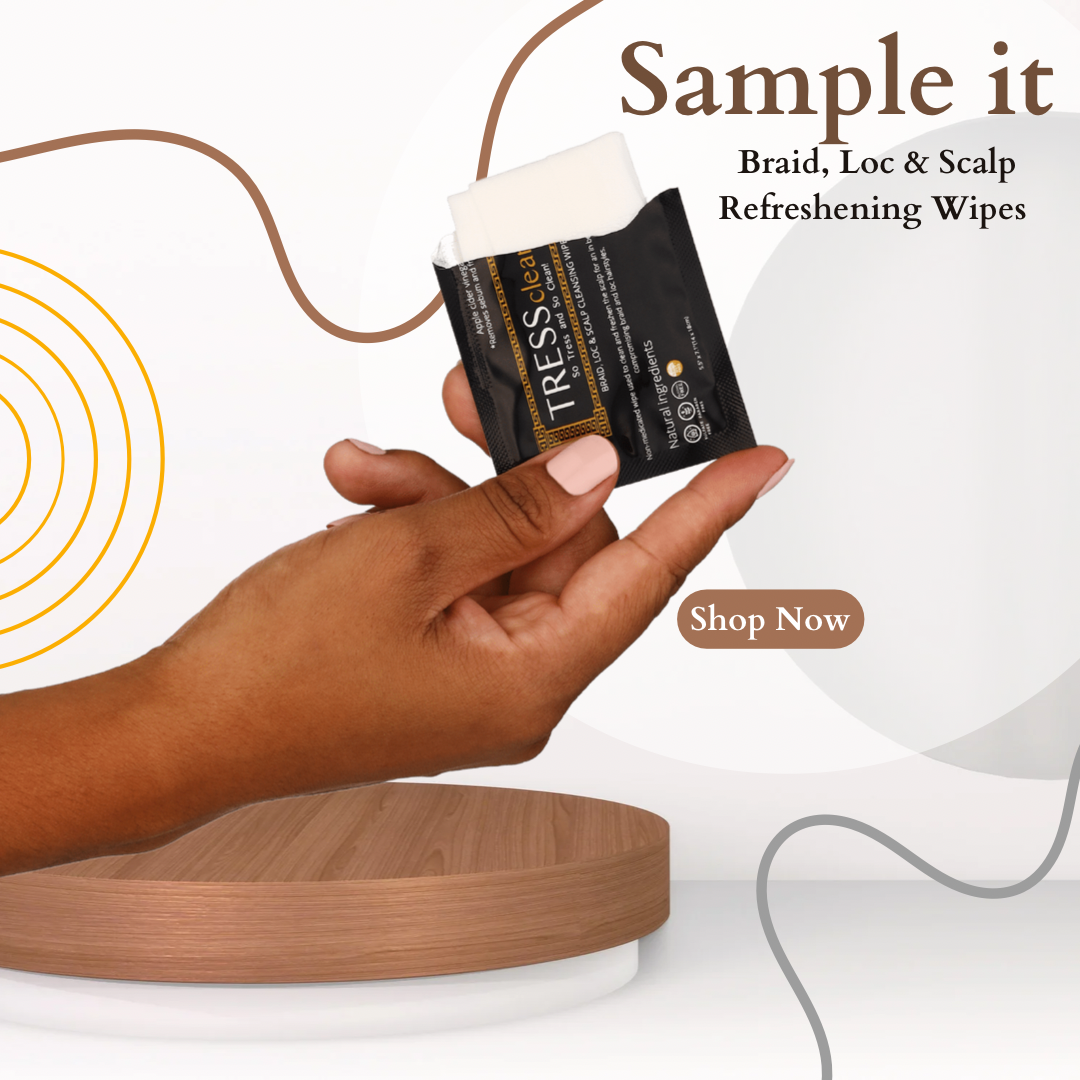Tress Clean Braid, loc & Scalp refreshening wipes sample size used to cleanse braids, Locs & scalp. rinse free shampoo wipes for braids, locs, scalp and protective hairstyles